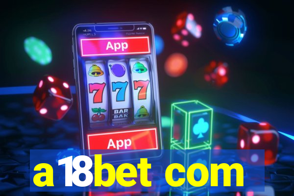 a18bet com